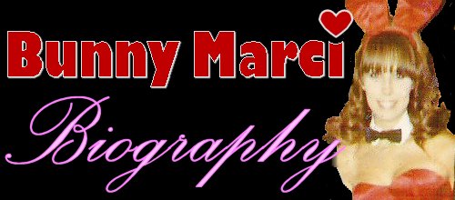 Bunny Marci Biography